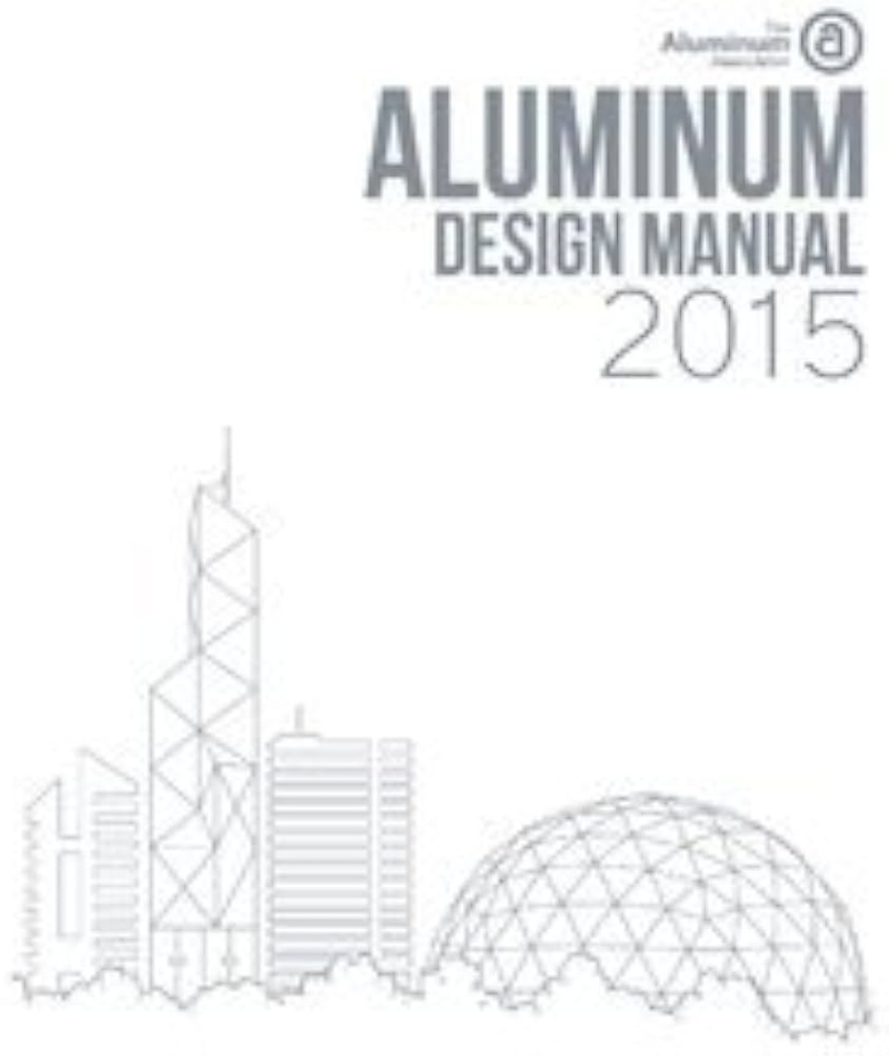 aluminum design manual Bulan 2 AA ADM- Aluminum Design Manual,  Edition